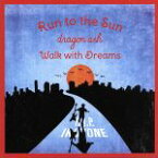【中古】 Run　to　the　Sun／Walk　with　Dreams（DVD付）／Dragon　Ash 【中古】afb