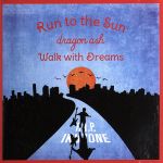 【中古】 Run　to　the　Sun／Walk　with　Dreams／Dragon　Ash