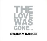 【中古】 The Love Was Gone ／SWANKY DANK