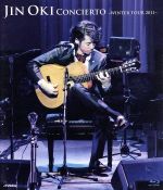 【中古】 Concierto［コンシエルト］～WINTER　TOUR　2011～（Blu－ray　Disc）／沖仁