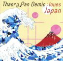 【中古】 Loves　Japan／Thaory　Pan　Demic