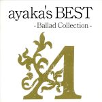 【中古】 ayaka’s　BEST－Ballad　Collection－（DVD付）／絢香