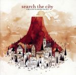search　the　city販売会社/発売会社：Tooth　＆　Nail　Records発売年月日：2008/03/03JAN：5099950040728