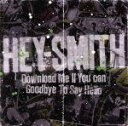 【中古】 Download Me If You Can／Goodbye To Say Hello／HEY－SMITH