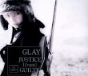 【中古】 JUSTICE［from］GUILTY／GLAY