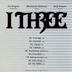  I　THREE／I　THREE,Jun　Koguro（Double　bass）,Masamichi　Ishikawa（p）,Keiji　Nemoto（ds）,Yoshiaki　Hagiya（perc）