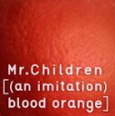 【中古】 ［（an imitation） blood orange］（初回限定盤）（DVD付）／Mr．Children