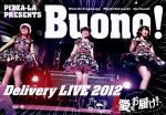 【中古】 PIZZA－LA Presents Buono！ Delivery LIVE 2012～愛をお届け！～／Buono！