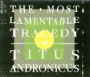 【中古】 【輸入盤】The Most Lamentable Tragedy／タイタス アンドロニカス