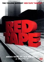 【中古】 RED TAPE“NAKED”－ARENA TOUR’97“FIX THE SICKS”at 横浜アリーナ－／THE YELLOW MONKEY