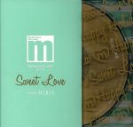 【中古】 Manhattan Records presents“Sweet Love”mixed by DJ LICCA／（オムニバス）