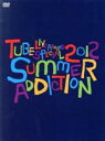 【中古】 TUBE　Live　Around　Special　2012－SUMMER　ADDICTION－（初回生産限定版）／TUBE