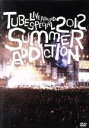 【中古】 TUBE　Live　Around　Special　2012－SUMMER　ADDICTION－／TUBE