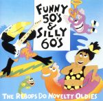 【中古】 【輸入盤】Funny　50’s　＆　Silly　60’s／TheRe－Bops