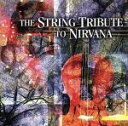 【中古】 【輸入盤】String　Quart　Tribute　to　Nirvana／ストリング・トリビュート・プレイヤーズ