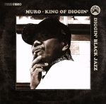 【中古】 KING OF DIGGIN’“DIGGIN’BLACK JAZZ”／MURO