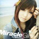 【中古】 Miracle　Gliders（初回限定盤）（DVD付）／喜多村英梨