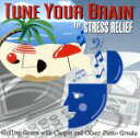 【中古】 【輸入盤】Tune　Your　Brain　for　Stress　Relief／TuneYourBrain（アーティスト）