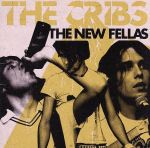  The　New　Fellas／ザ・クリブス