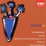  Szymanowski；Harnasie　Op．55／Szymanowski（アーティスト）,Wit（アーティスト）,Semkow（アーティスト）