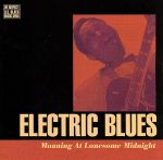 【中古】 ELECTRIC　BLUES：　Moaning　At　Lonesome　Midnight（WE　RESPECT！U．S．ブラック・ミュージックの殿堂4　エレクトリック ブルース編）／（オムニバス）