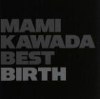 【中古】 MAMI　KAWADA　BEST　BIRTH（初回限定盤）（Blu－ray　Disc付）／川田まみ,川田まみ