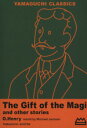 【中古】 The Gift of Magi and other stories YAMAGUCHI CLASSICS1/語学・会話(著者)