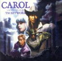 【中古】 CAROL A DAY IN A GIRL’S LIFE（Blu－spec CD2）／TM NETWORK