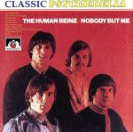  Nobody　But　Me：　Classic　Psychedelia／HumanBeinz