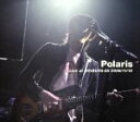 【中古】 Live at SHIBUYA－AX 2006／11／10（タワーレコード限定盤）（DVD付）／Polaris