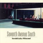 【中古】 SEVENTH AVENUE SOUTH（Blu－spec CD2）／南佳孝