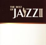 【中古】 THE　BEST　OF　JAZZ　II／（オムニバス）,マイルス・デイビス,デイヴ・ブルーベック,アート・ブレイキー＆ザ・ジャズ・メッセンジャーズ,ビル・エヴァンス,ジョン・コルトレーン,ハービー・ハンコック,ジョー・パス