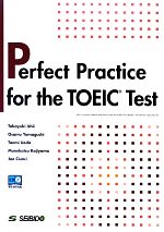 【中古】 Perfect Practice for the TOEIC Test TOEICテストパーフェクト演習/石井隆之,山口修,上田妙美,梶山宗克,JoeCiunci【編著】