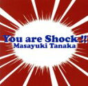 【中古】 Youはshock～アニメ・特撮HIT　COVERS／田中昌之（ex．クリスタルキング）