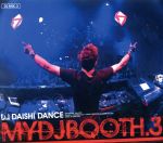 【中古】 MYDJBOOTH．3／DAISHI　DANCE（MIX）,DAISHI　DANCE　feat．NOISEMAKER　×　SHINJI　TAKEDA,セバスチャン・イングロッソ＆アレッソ　feat．ライアン・テッダー,ハード・ロック