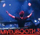 【中古】 MYDJBOOTH．3／DAISHI DANCE（MIX）,DAISHI DANCE feat．NOISEMAKER × SHINJI TAKEDA,セバスチャン イングロッソ＆アレッソ feat．ライアン テッダー,ハード ロック