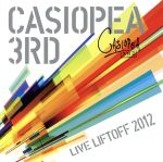 【中古】 CASIOPEA　3rd　LIVE　LIFTOFF　2012（2Blu－spec　CD2＋DVD）／CASIOPEA　3rd,野呂一生,鳴瀬喜博,大高清美,神保彰