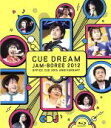 【中古】 CUE DREAM JAM−BOREE 2012(Blu−ray Disc+CD)/OFFICE CUE