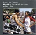 【中古】 Tommy　Boy　Presents：Hip　Hop　Essentials　1979－1991　Volume　Three／（オムニバス）,DJジャジー・ジェフ＆ザ・フレッシュ・プリンス,エリック・B．＆ラキム,ア・トライブ・コールド