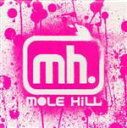 【中古】 MOLE HILL/MOLE HILL