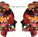  Blue　Brick　Lover／（オムニバス）,Fontana　Folle,XS,Laranja,native,Blu－Swing,13Souls,Yusuke　Kono　Piano　Trio