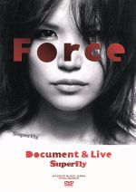  Force～Document＆Live～／Superfly