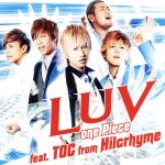 【中古】 one　Piece　feat．TOC　from　Hilcrhyme／LUV,TOC