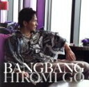 【中古】 Bang Bang/郷ひろみ