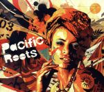 【中古】 パシフィック・ルーツ・ヴォリューム3／（オムニバス）,スウィス,コモン・キングス,トゥモロー・ピーポー　feat．チャド・チェンバース,エヌアールジー・ライジング,ブルー・キング・ブラウン,ジャイアントキラ,マーク・ロウンデス