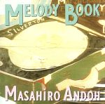 【中古】 MELODY　BOOK（Blu－spec　CD2）／安藤まさひろ（g）,笹路正徳（key、syn）,デレク・ジャクソン（b）,青山純（ds）,Cindy,Carl　Moore,EVE,Masatoshi　Maeda　Group