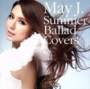 【中古】 Summer Ballad Covers（DVD付）／May J．