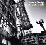 【中古】 真夜中のブルース/エリック・アレキサンダー・カルテット,エリック・アレキサンダー(ts),ハロルド・メイバーン(p),ナット・リーヴス(b),ジョー・ファンズワース(ds)