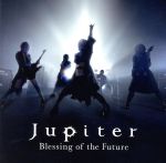 【中古】 Blessing of the Future（SHM－CD）／Jupiter