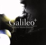 【中古】 Produced　by　Masaharu　Fukuyama「Galileo＋」／（オムニバス）,KOH+＋,HARA＋,A－Lin＋,福山雅治,GYURI＋